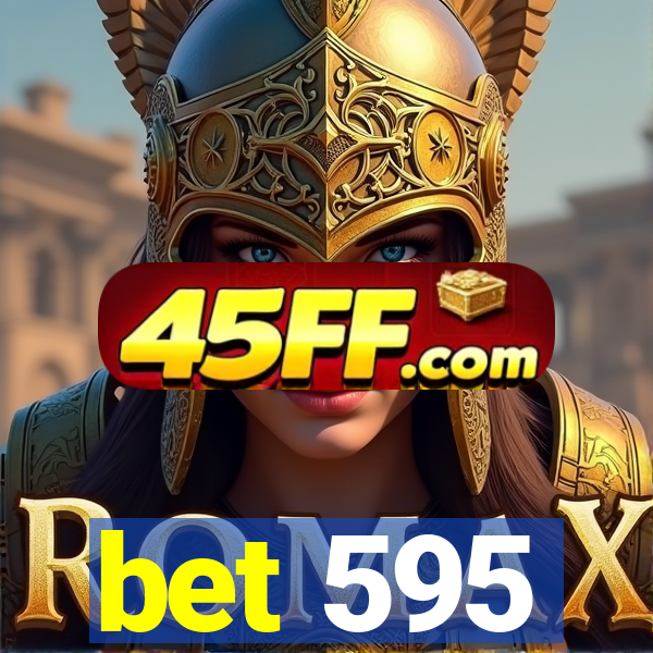 bet 595
